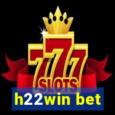 h22win bet